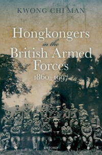 Cover image: Hongkongers in the British Armed Forces, 1860-1997 9780192660640