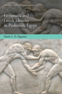 Immagine di copertina: Gymnasia and Greek Identity in Ptolemaic Egypt 9780192845801