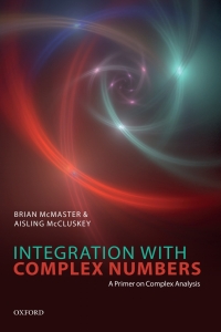 صورة الغلاف: Integration with Complex Numbers 9780192846433