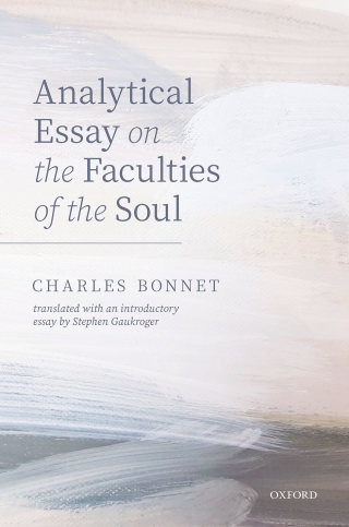 Cover image: Charles Bonnet, Analytical Essay on the Faculties of the Soul 9780192846778