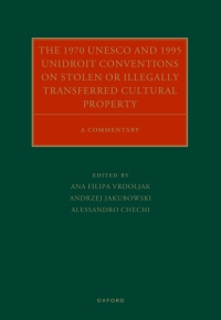 Cover image: The 1970 UNESCO and 1995 UNIDROIT Conventions on Stolen or Illegally Transferred Cultural Property 1st edition 9780192846884