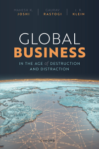 Cover image: Global Business in the Age of Destruction and Distraction 9780192847133