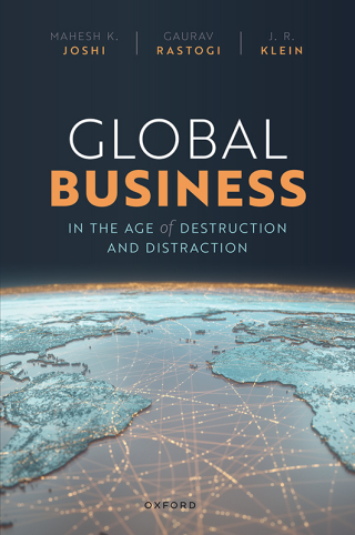 表紙画像: Global Business in the Age of Destruction and Distraction 9780192847133