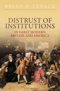 Cover image: Distrust of Institutions in Early Modern Britain and America 9780192847409