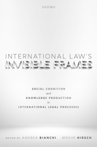 表紙画像: International Law's Invisible Frames 9780192847539