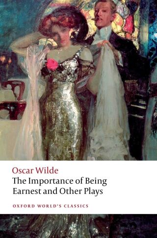 Cover image: The Importance of Being Earnest and Other Plays 2nd edition 9780192848024