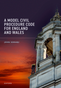 Cover image: A Model Civil Procedure Code for England and Wales 1st edition 9780192848680