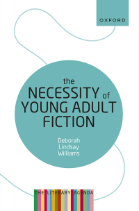 Imagen de portada: The Necessity of Young Adult Fiction 9780192848970