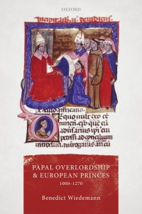 Immagine di copertina: Papal Overlordship and European Princes, 1000-1270 9780192855039