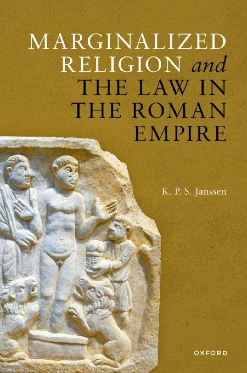 Marginalized Religion and the Law in the Roman Empire 1st Edition
