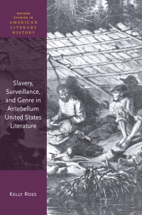 Omslagafbeelding: Slavery, Surveillance, and Genre in Antebellum United States Literature 9780192856272