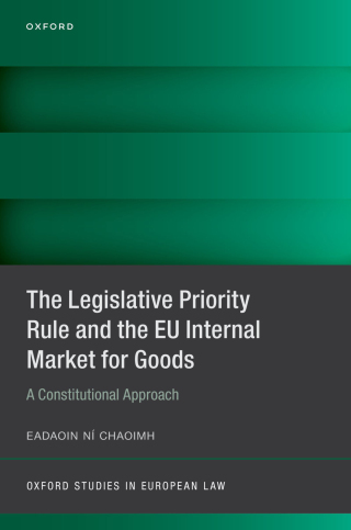 Imagen de portada: The Legislative Priority Rule and the EU Internal Market for Goods 9780192856210