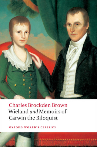 Cover image: Wieland; or The Transformation, and Memoirs of Carwin, The Biloquist 9780199538775