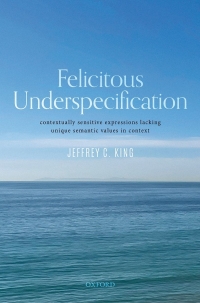 Cover image: Felicitous Underspecification 9780192857057