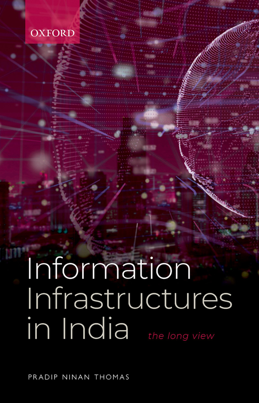 Information Infrastructures in India The Long View