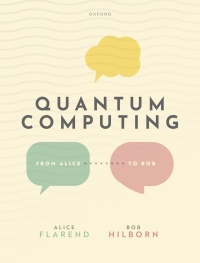 Cover image: Quantum Computing: From Alice to Bob 9780192857989