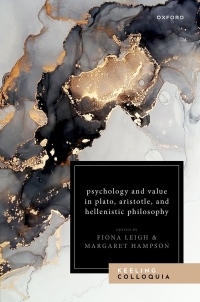 Cover image: Psychology and Value in Plato, Aristotle, and Hellenistic Philosophy 9780192858108