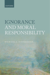 Cover image: Ignorance and Moral Responsibility 9780192859570