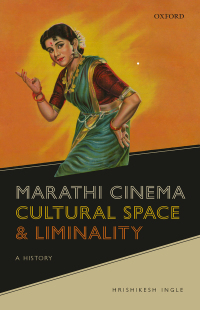 Omslagafbeelding: Marathi Cinema, Cultural Space, and Liminality 9780192859785