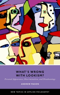 Cover image: What's Wrong with Lookism? 9780192859792