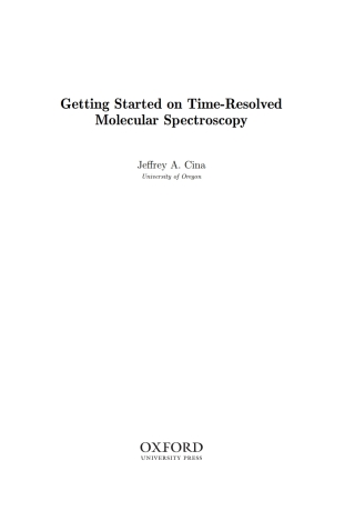 Cover image: Getting Started on Time-Resolved Molecular Spectroscopy 9780199590315