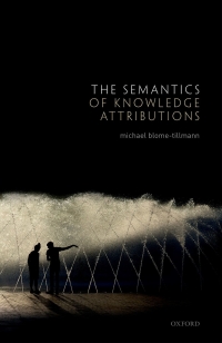 صورة الغلاف: The Semantics of Knowledge Attributions 9780191025600