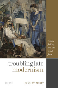 Cover image: Troubling Late Modernism 9780192863331