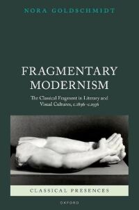 Cover image: Fragmentary Modernism 1st edition 9780192863409