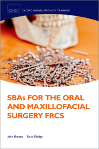 Imagen de portada: SBAs for the Oral and Maxillofacial Surgery FRCS 1st edition 9780192679956