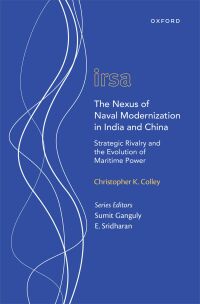 Cover image: The Nexus of Naval Modernization in India and China 9780192865595