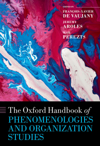 表紙画像: The Oxford Handbook of Phenomenologies and Organization Studies 9780192865755