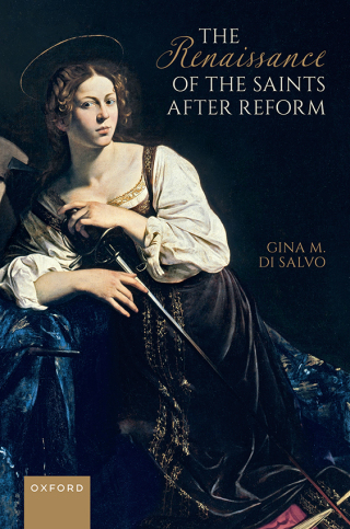 Cover image: The Renaissance of the Saints After Reform 1st edition 9780192865915