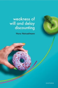 表紙画像: Weakness of Will and Delay Discounting 9780192865953