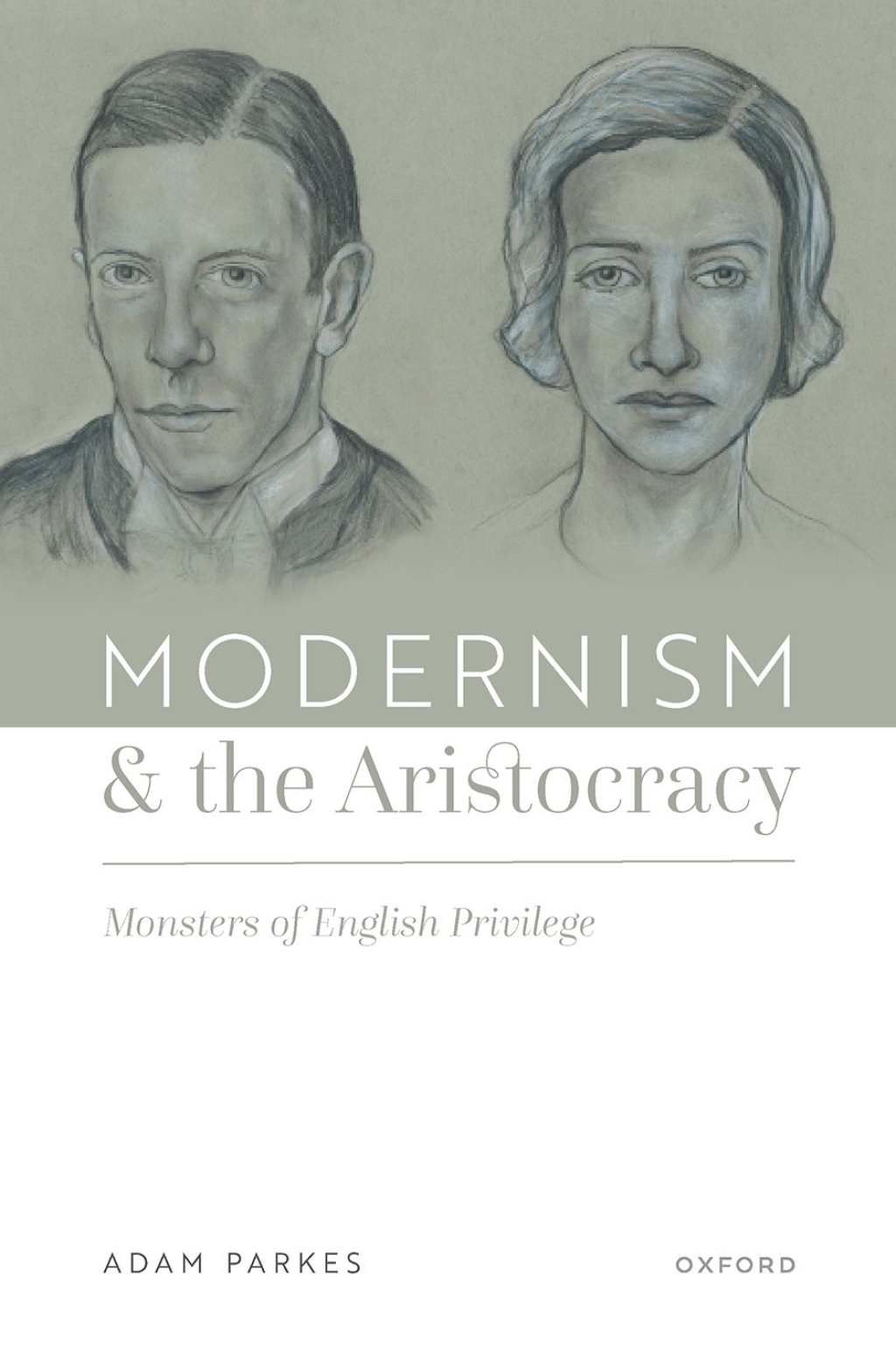 Modernism and the Aristocracy Monsters of English Privilege 1st Edition