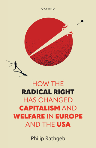 Imagen de portada: How the Radical Right Has Changed Capitalism and Welfare in Europe and the USA 1st edition 9780192866332