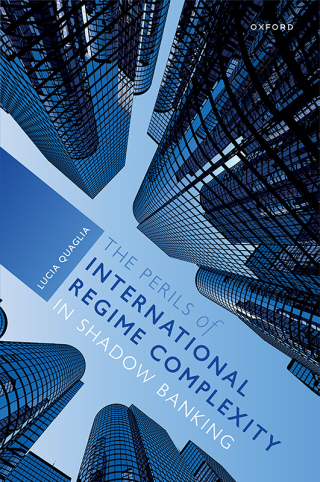 Cover image: The Perils of International Regime Complexity in Shadow Banking 9780192691699