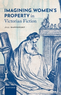 Cover image: Imagining Women's Property in Victorian Fiction 9780192867261