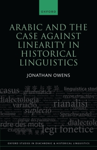 Immagine di copertina: Arabic and the Case against Linearity in Historical Linguistics 1st edition 9780192867513
