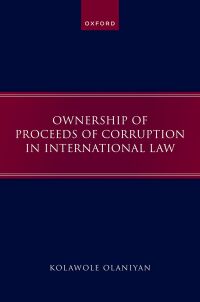 Omslagafbeelding: Ownership of Proceeds of Corruption in International Law 1st edition 9780192867834