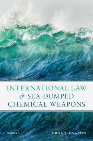 Cover image: International Law and Sea-Dumped Chemical Weapons 9780192868237