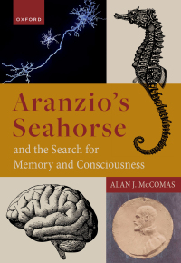 Titelbild: Aranzio's Seahorse and the Search for Memory and Consciousness 9780192868244