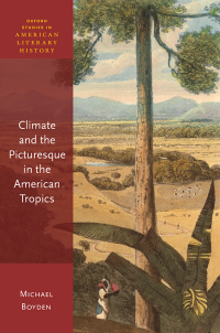 Omslagafbeelding: Climate and the Picturesque in the American Tropics 9780192868305