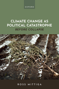 Cover image: Climate Change as Political Catastrophe 9780192868879