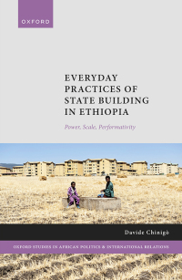 表紙画像: Everyday Practices of State Building in Ethiopia 9780192869654