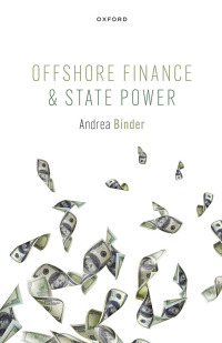 Cover image: Offshore Finance and State Power 9780192870124