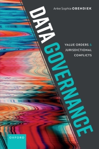 Omslagafbeelding: Data Governance: Value Orders and Jurisdictional Conflicts 9780192870193