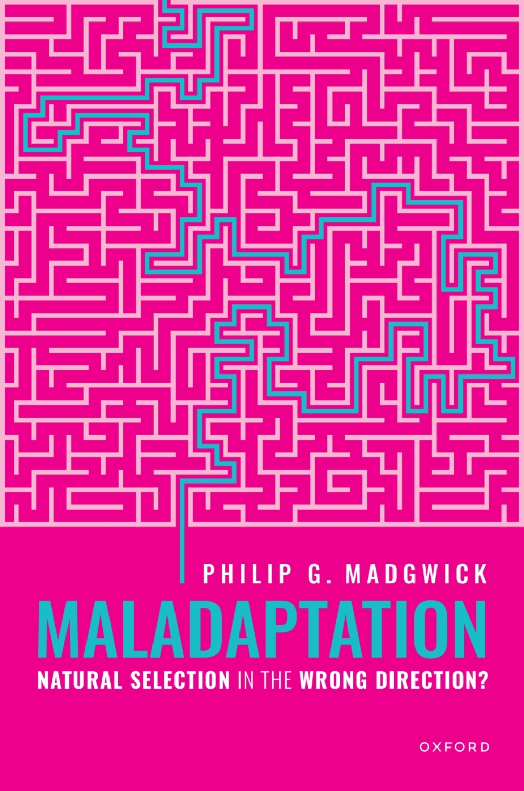 Maladaptation Natural Selection in the Wrong Direction? 1st Edition