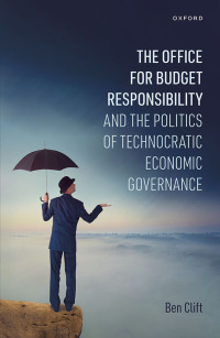 صورة الغلاف: The Office for Budget Responsibility and the Politics of Technocratic Economic Governance 9780192871121