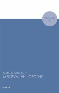 Omslagafbeelding: Oxford Studies in Medieval Philosophy Volume 10 9780192871244