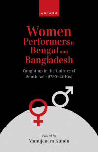 Imagen de portada: Women Performers in Bengal and Bangladesh 1st edition 9780192871510